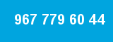 967 779 60 44